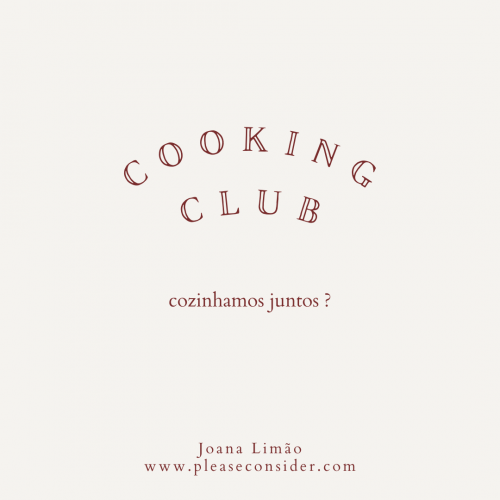cooking club | please consider | joana limao
